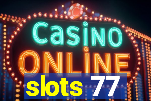 slots 77